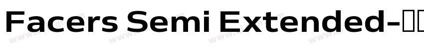 Facers Semi Extended字体转换 Facers Semi Extended字体转换